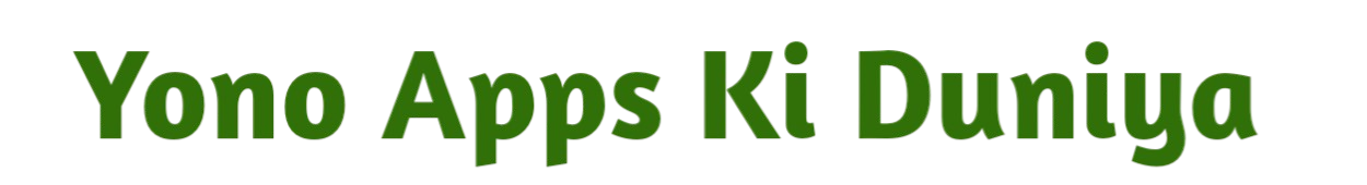 Yono Apps Ki Duniya